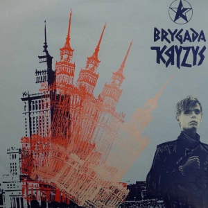 Brygada Kryzys, Brygada Kryzys  Crisis Brigade  LP 1982 UK Fresh Records, płyta winylowa