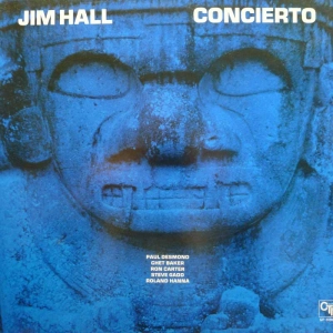 Jim Hall, Concierto / Paul Desmond, Chet Baker, Ron Carter, Steve Gadd, Roland Hanna/, LP 1975 Japan, CTI, płyta winylowa