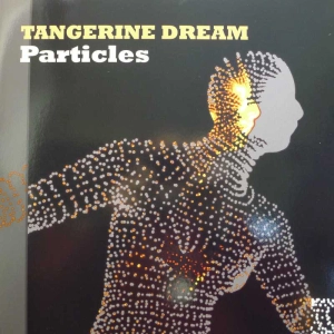 Tangerine Dream, Particles, 2LP 2017 UK, Invisible Hands Music, płyta winylowa