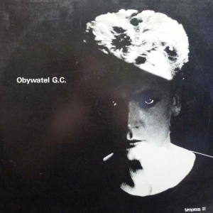 Obywatel G.C. / Grzegorz Ciechowski / LP 1986  PL, Tonpress, płyta winylowa