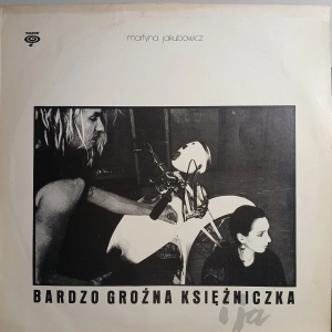 Martyna Jakubowicz - Bardzo Groźna Księżniczka I Ja, LP 1986 PL