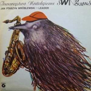 Towarzystwo Nostalgiczne Swingulans, Jan Ptaszyn Wróblewski, LP  1984 PL, Polskie Nagrania Muza, płyta winylowa
