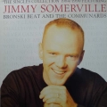 Jimmy Somerville  Featuring Bronski Beat and The Communards,The Singles Collection 1984/1990, LP 1990 EU,  London Records, płyta winylowa