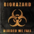 Biohazard, Divided We Fall LP