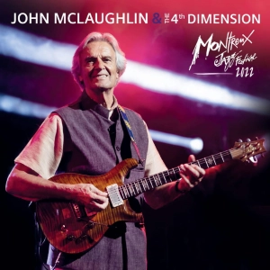 JOHN MCLAUGHLIN & THE 4TH DIMENSION Live at Montreux Jazz Festival 2022 2LP