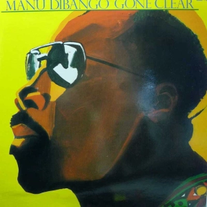 Manu Dibango, Gone Clear, LP 1980 France, CRC Records, płyta winylowa