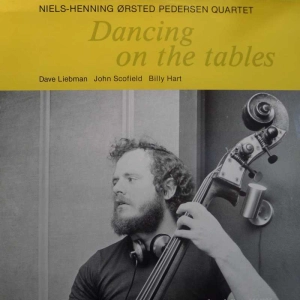 Niels-Henning Ørsted Pedersen Quartet, Dancing On The Tables, LP  1984 Denmark, Steeple Chase, płyta winylowa