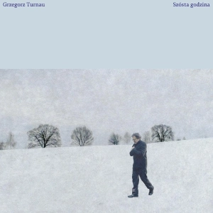 Grzegorz Turnau, Szósta godzina LP White