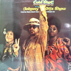 The Johnny Otis Show Featuring Mighty Mouth Evans & Shuggie Otis Cold Shot! LP France 1969