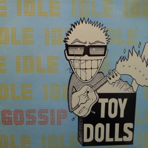 Toy Dolls, Idle Gossip, LP 1986 UK, Volume Records, płyta winylowa