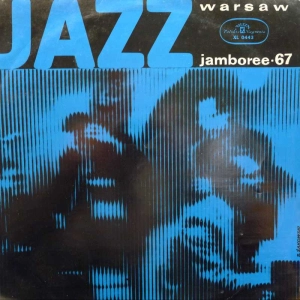 Jazz Jamboree 67 Warsaw, LP 1967 PL, Polskie Nagrania Muza, płyta winylowa