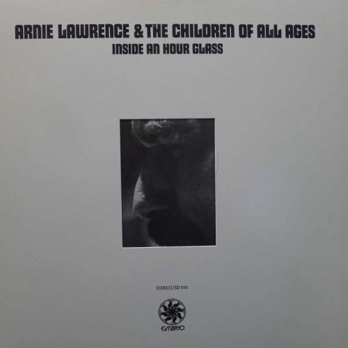 Arnie Lawrence and The Children Of All Ages,  Inside An Hour Glass, LP 1970 US, Embryo Records, płyta winylowa