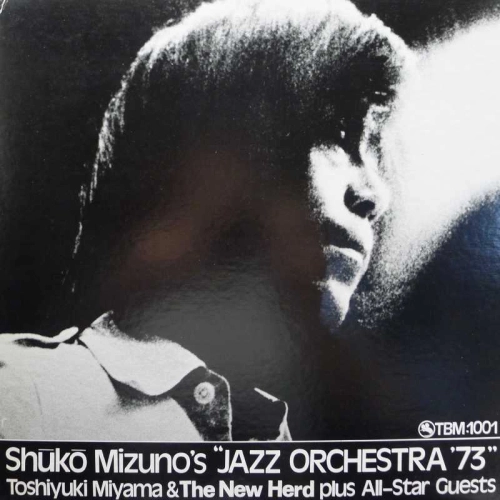 Shukou Mizuno, Toshiyuki Miyama & The New Herd,  Shuko Mizuno's "Jazz Orchestra '73", LP 1973 Japan, TBM Three  Blind Mice, płyta winylowa  
