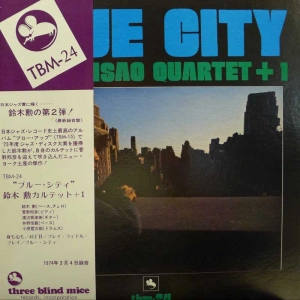 Isao Suzuki Quartet + 1, Blue City, LP 1974 Japan, TBM Three  Blind Mice, płyta winylowa    