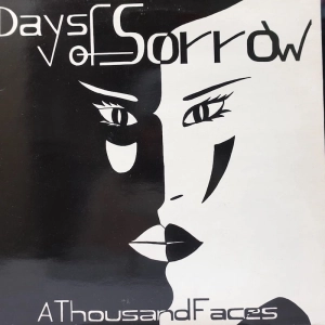 Days Of Sorrow ?– A Thousand Faces LP