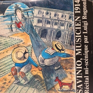 Savinio / Luigi Rognoni  Savinio, Musicien 1914 (Récital Mi-scénique Par Luigi Rognoni) LP
