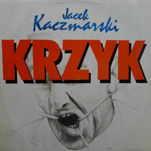 Jacek Kaczmarski, Krzyk LP 1989 PL, Polskie Nagrania Muza, płyta winylowa