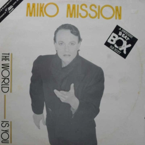 Miko Mission, The World is You, 12" 45 rpm 1985 Sweden, Beat Box, italo disco, płyta winylowa 