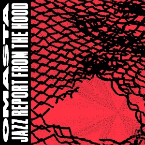 Omasta, Jazz Report from the Hood LP