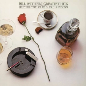 Bill Withers, Greatest Hits LP
