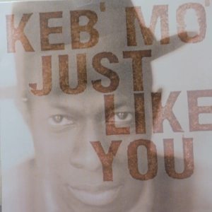 Keb' Mo' ?– Just Like You LP 2014