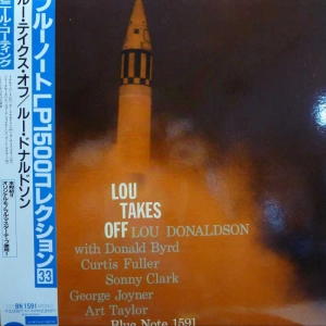 Lou Donaldson,  Lou Takes Off, / Byrd, Fuller, Clark, Joyner, Taylor/, LP 1994 Japan, Blue Note, płyta winylowa