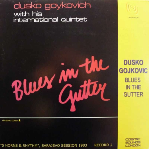 Dusko Gojkovic with his International Quintett, Blues In The Gutter, LP 2000 UK, Cosmic Sounds London, płyta winylowa