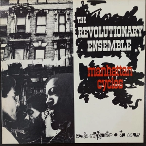 The Revolutionary Ensemble – Manhattan Cycles LP 1973 USA