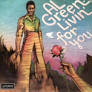 Al Green ?– Livin' For You LP UK  1973