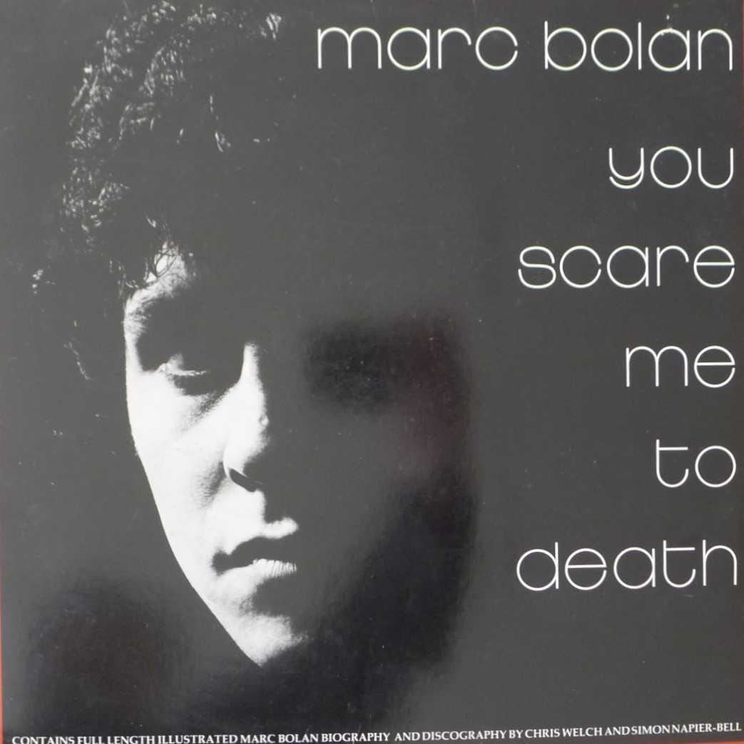 Marc Bolan You Scare Me To Death LP 1981 France