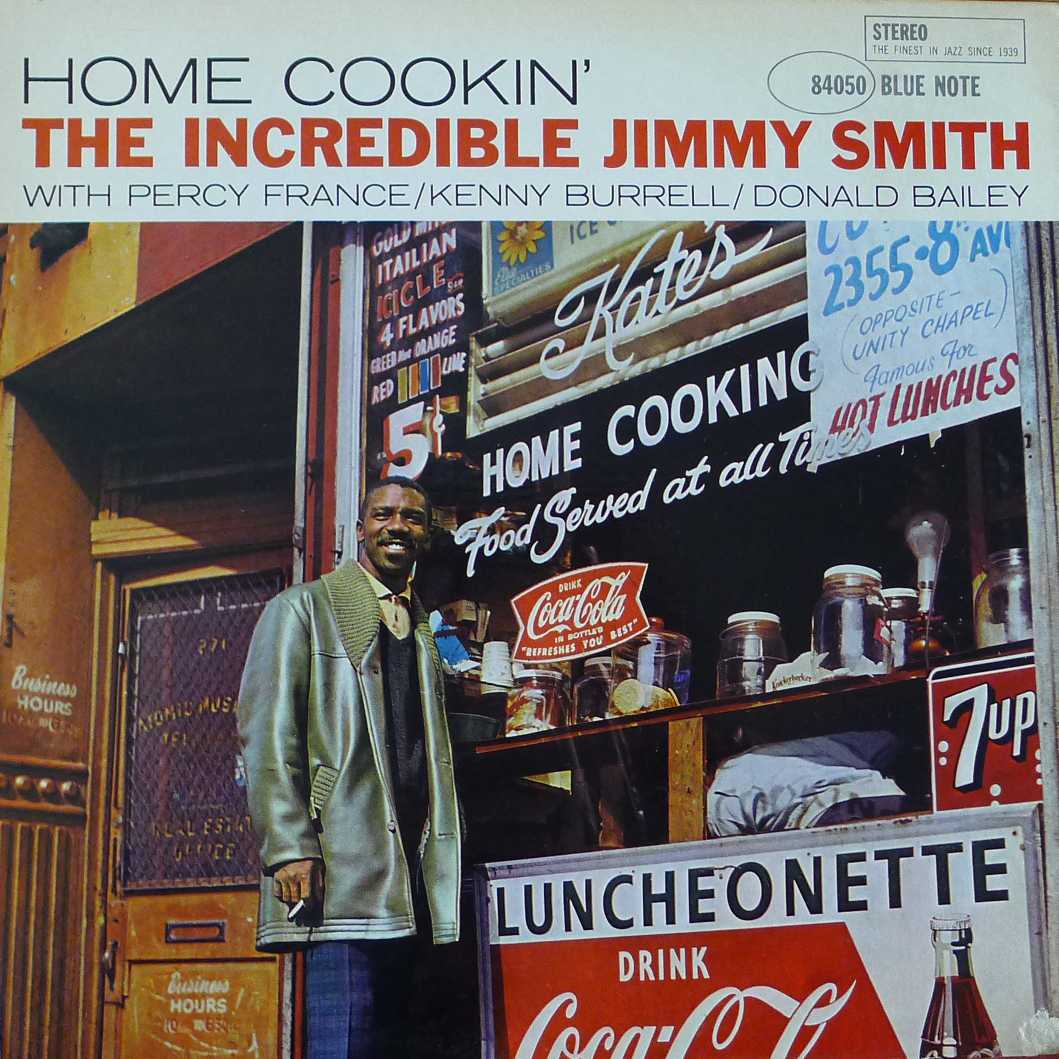 The Incredible Jimmy Smith - Home Cookin' , Blue Note LP US 1966