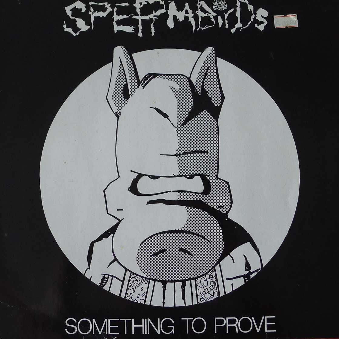 Spermbirds - Something To Prove, LP 1986 Germany 