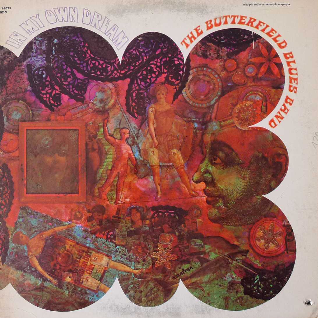 The Paul Butterfield Blues Band - In My Own Dream, LP 1969 US