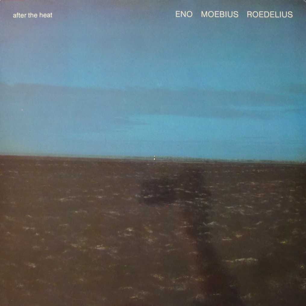 Brian Eno, Dieter Moebius, Hans-Joachim Roedelius  - After The Heat, LP 1978 Germany 