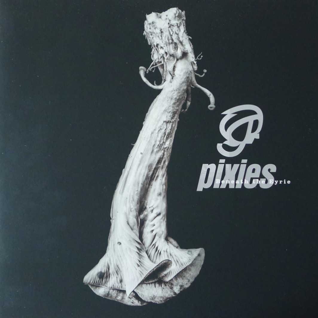 Pixies - Beneath The Eyrie, LP 2019 UK/EU/US