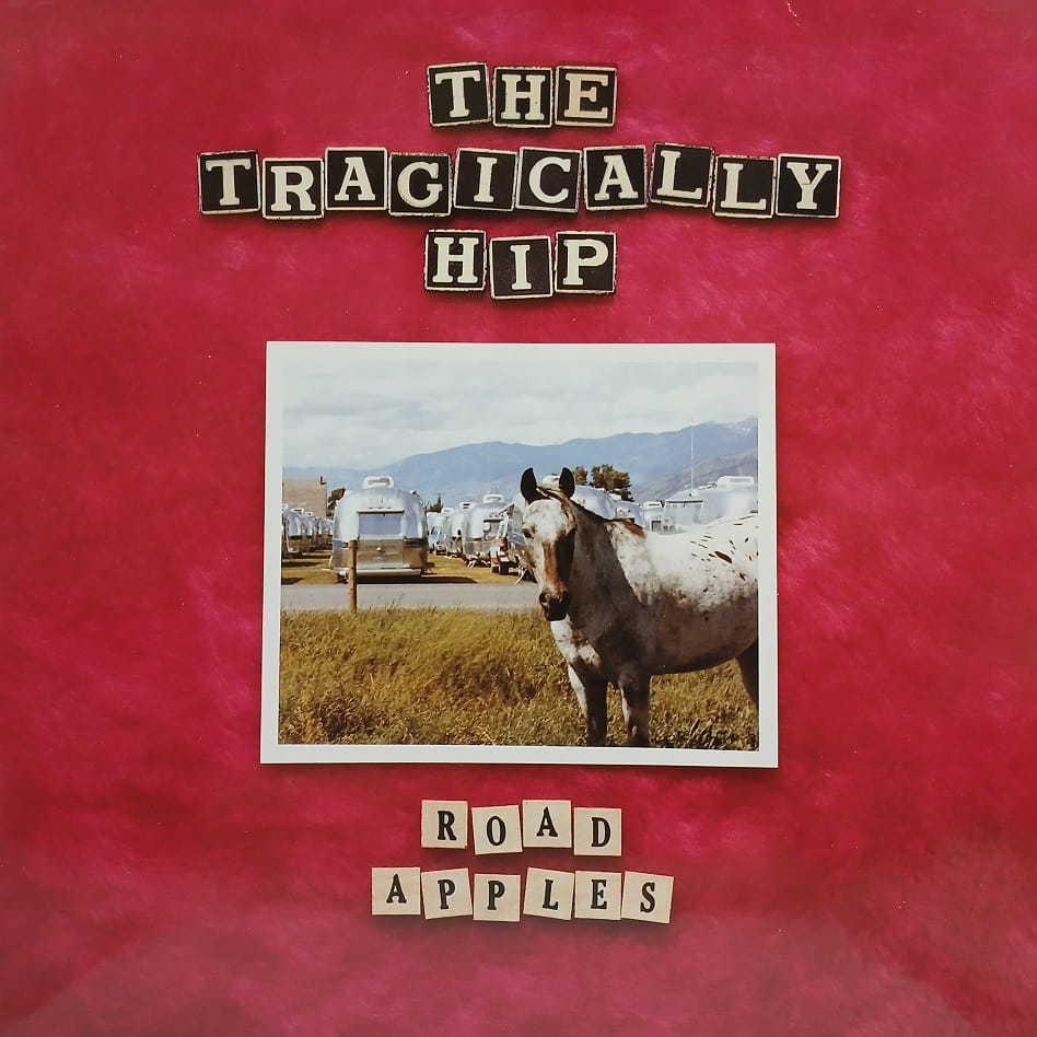 The Tragically Hip, Road Apples LP EU 1991