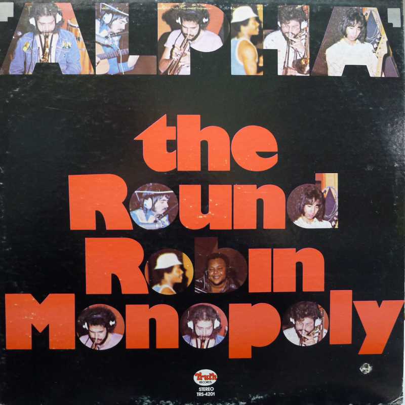 The Round Robin Monopoly -  Alpha, LP 1974 US, Truth Records