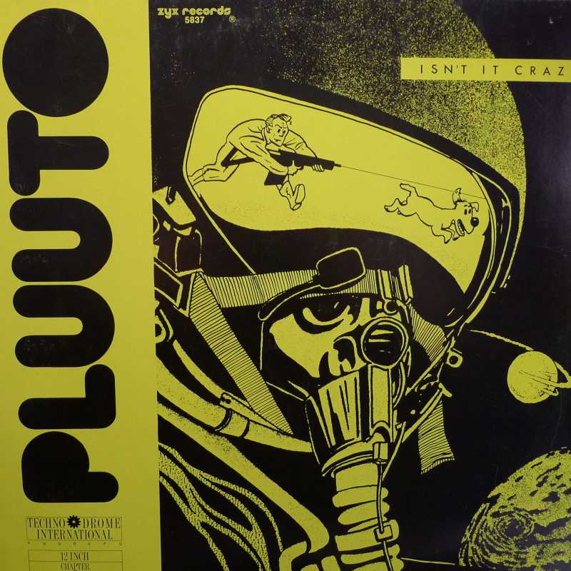 Pluuto - Isn't It Crazy, 12" 45 rpm, 1988 Germany, zyx records