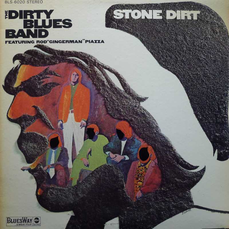 The Dirty Blues Band featuring Rod Piazza "Gingerman" -  Stone Dirt, LP 1968 US, BluesWay