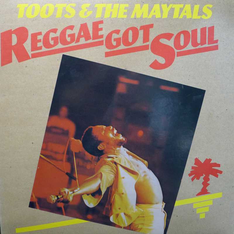Toots & The Maytals, Reggae Got Soul, LP 1976 UK, Island Records, płyta winylowa