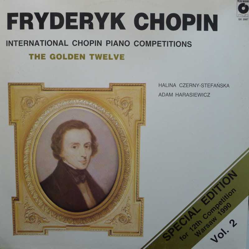 Fryderyk Chopin, International Chopin Piano Competitions, The Golden Twelve VOL 2, Halina Czerny-Stefańska, Adam Harasiewicz, LP 1990 PL, Polskie Nagrania Muza, płyta winylowa    