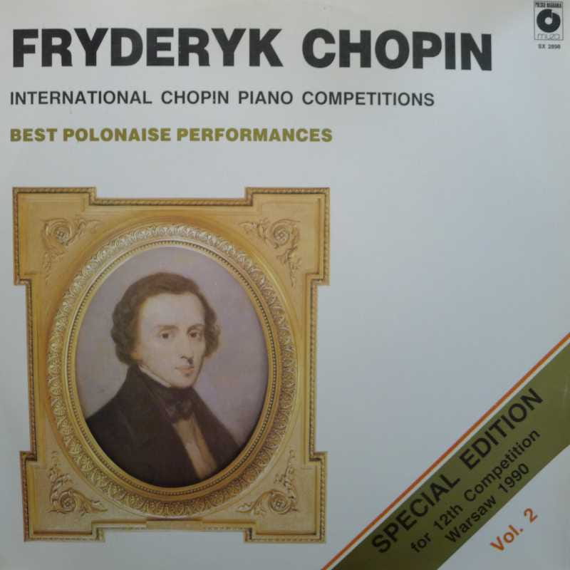 Fryderyk Chopin, International Chopin Piano Competitions, Best Polonaise Performances VOL 2, Krystian Zimerman, Dang Thai Son, Tatiana Shebanova, Stanislav Bunin, LP 1990 PL, Polskie Nagrania Muza, płyta winylowa      