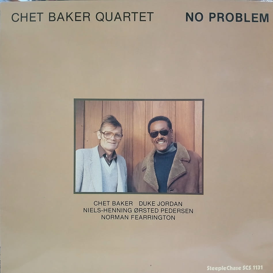 Chet Baker Quartet,  No Problem LP Denmark 1980 Steeplechase, płyta winylowa jazz