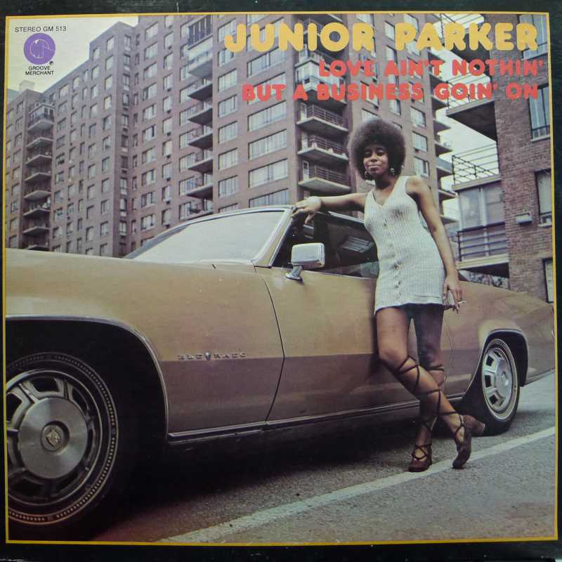 Junior Parker, Love Ain't Nothin' But A Business Goin' On, LP 1971 US, Groove Merchant, płyta winylowa