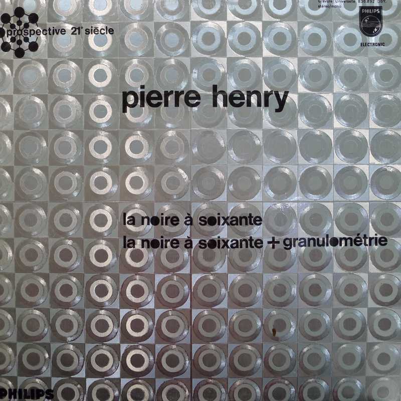 Pierre Henry, La Noire À Soixante / Granulométrie, LP 1968 France, Philips, płyta winylowa
