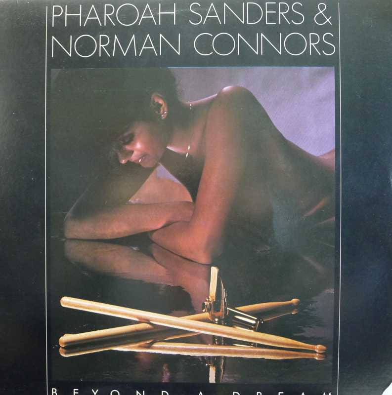 Pharoah Sanders, Norman Connors, Beyond A Dream, LP 1981 US, Arista Novus, płyta winylowa