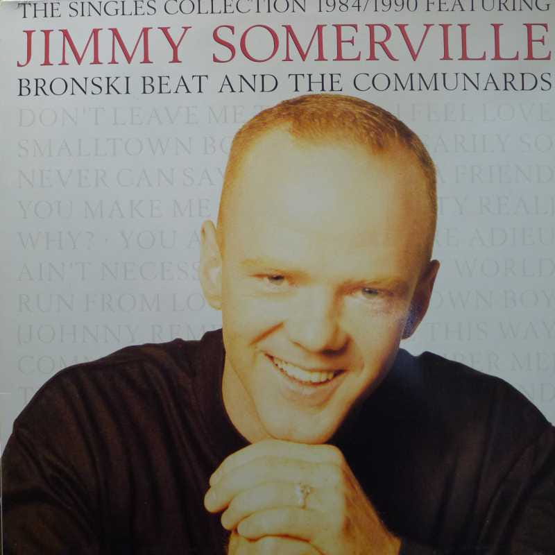 Jimmy Somerville  Featuring Bronski Beat and The Communards,The Singles Collection 1984/1990, LP 1990 EU,  London Records, płyta winylowa