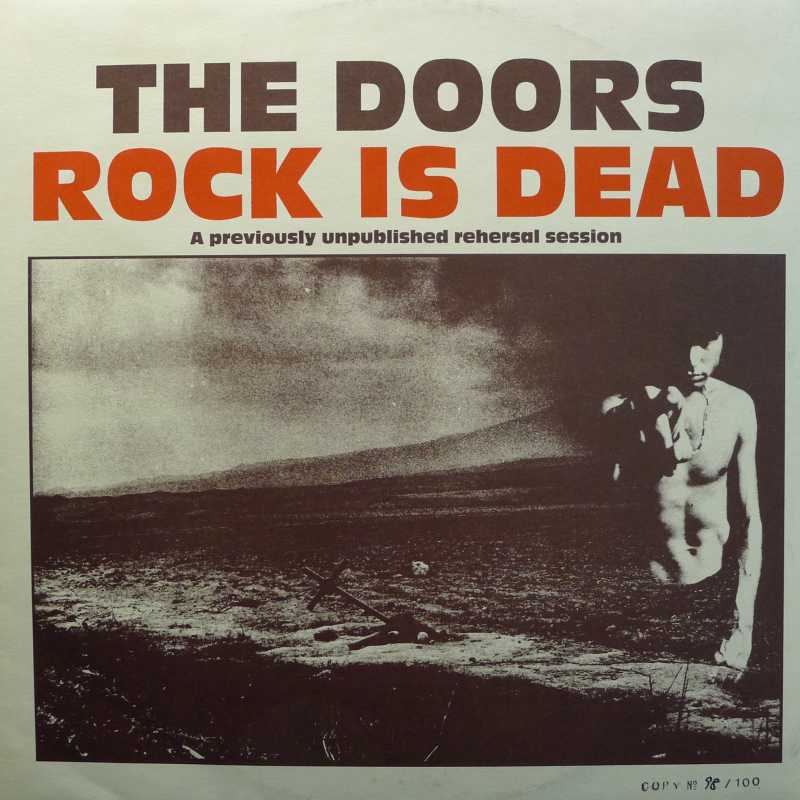 The  Doors, Rock is dead, a previously unpublished rehersal session, unofficial, LP  Germany, Tangie Town Records Ltd, płyta winylowa