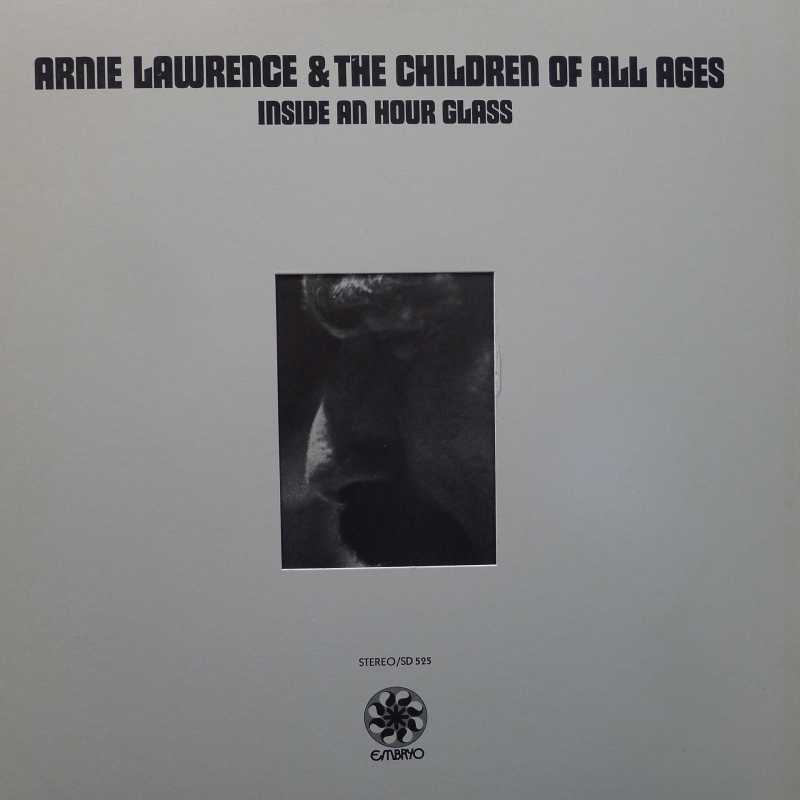 Arnie Lawrence and The Children Of All Ages,  Inside An Hour Glass, LP 1970 US, Embryo Records, płyta winylowa