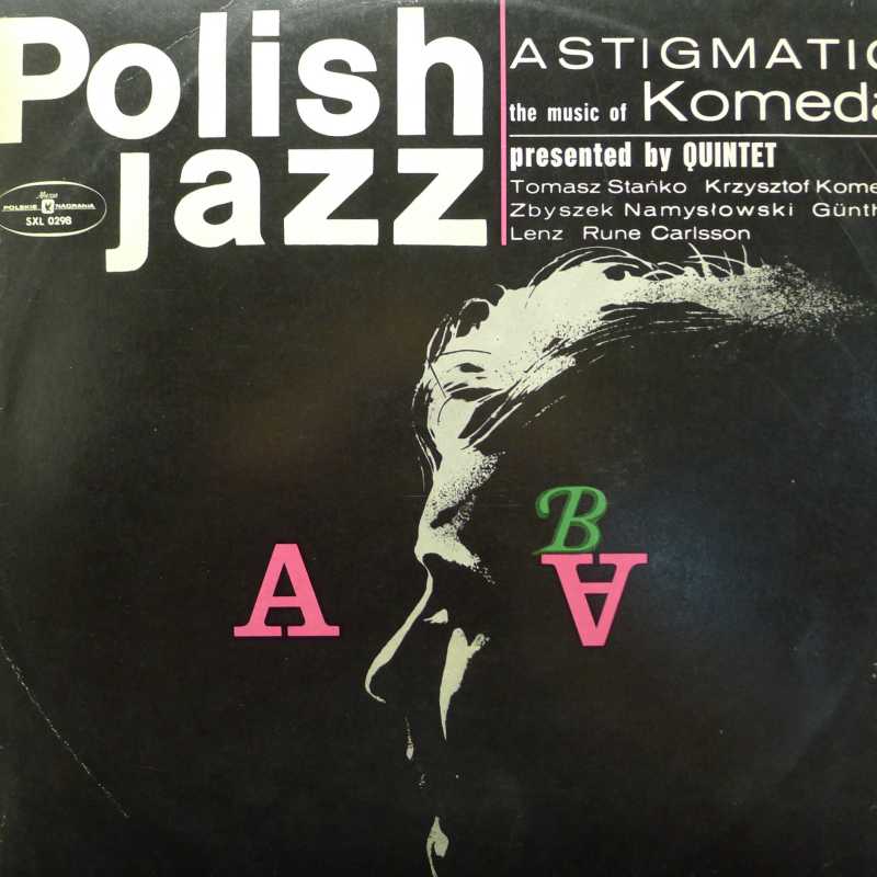 Komeda Quintet,  Astigmatic,  LP 1974 PL,  Polish Jazz  vol 5, Polskie Nagrania Muza, płyta winylowa